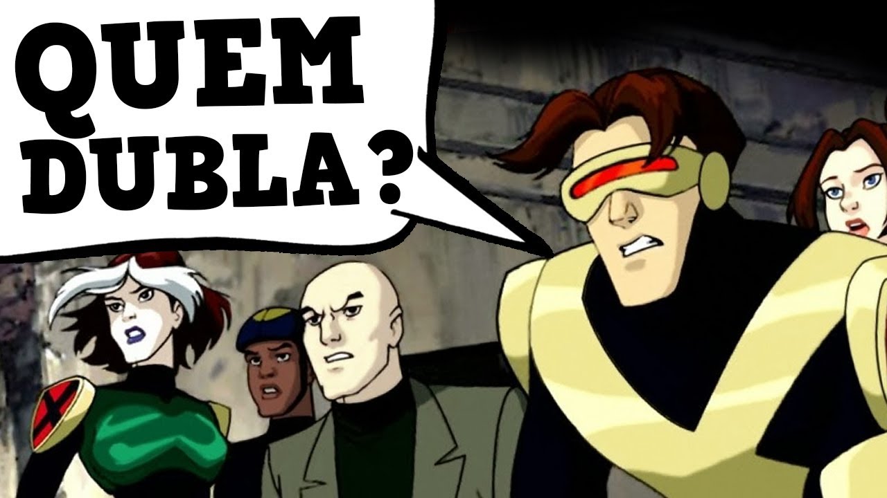 CONHEÇA OS DUBLADORES DE X-MEN: EVOLUTION
