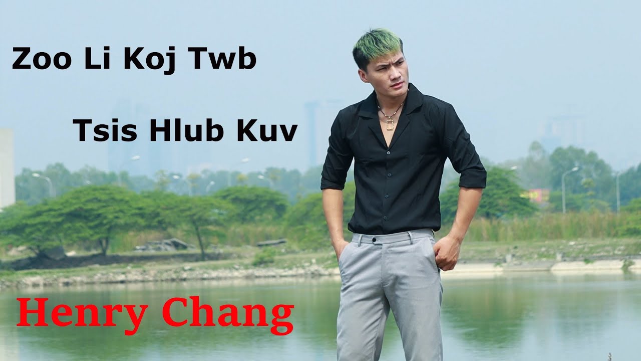 Zoo Lis Koj Twb Tsis Hlub Kuv |  Chang
