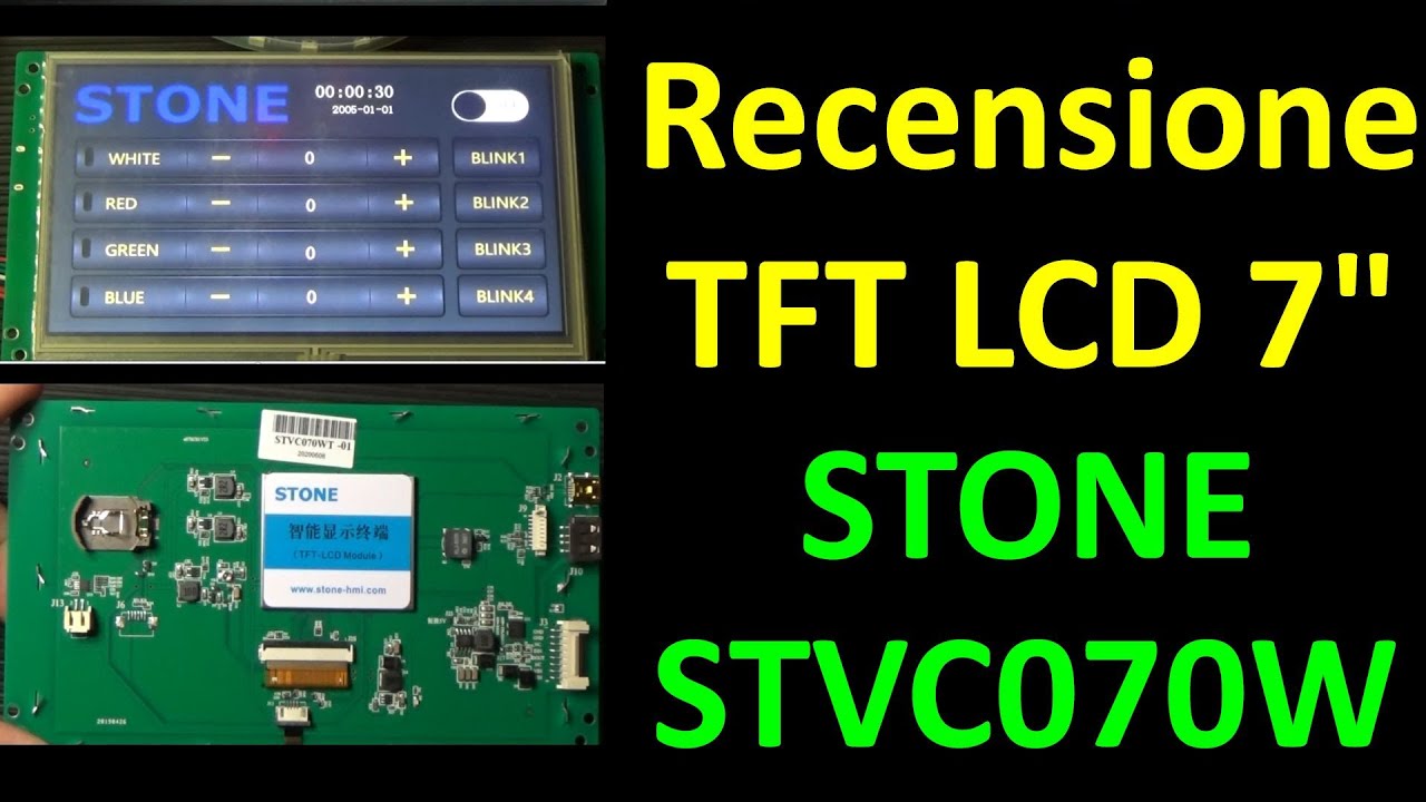 0611: Recensione Display TFT LCD 7 pollici STONE STVC070WT
