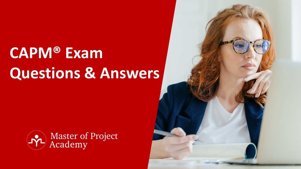 CAPM® Exam Questions & Answers  - Online CAPM® Training from Master of Project Academy