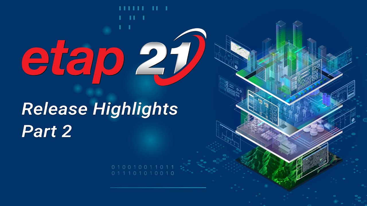 ETAP 21 - Highlights Part 2 - Power System Monitoring, Control, Automation & Management