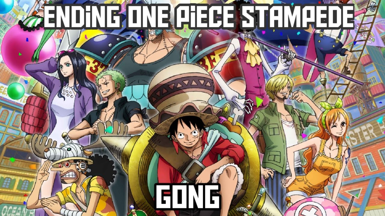 Ending One Piece Stampede Full ~ Gong by Wanima