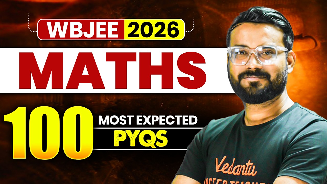 TOP 100 PYQs of WBJEE - Maths | WBJEE 2026 | Ankit Sir