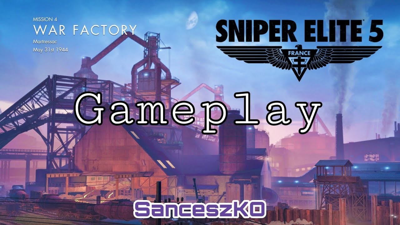 Sniper Elite 5 - Gameplay - WAR FACTORY