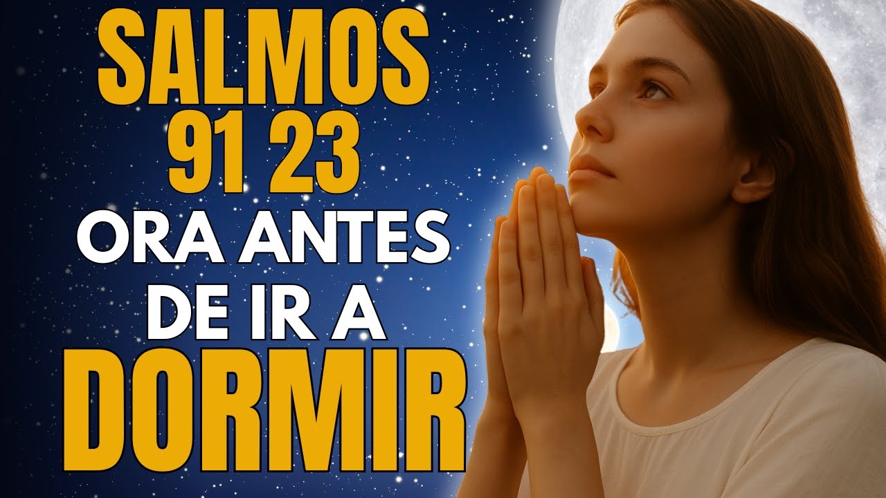 Esta Oración del Salmo 23 y 91 Protege a Tu Familia Toda la Noche