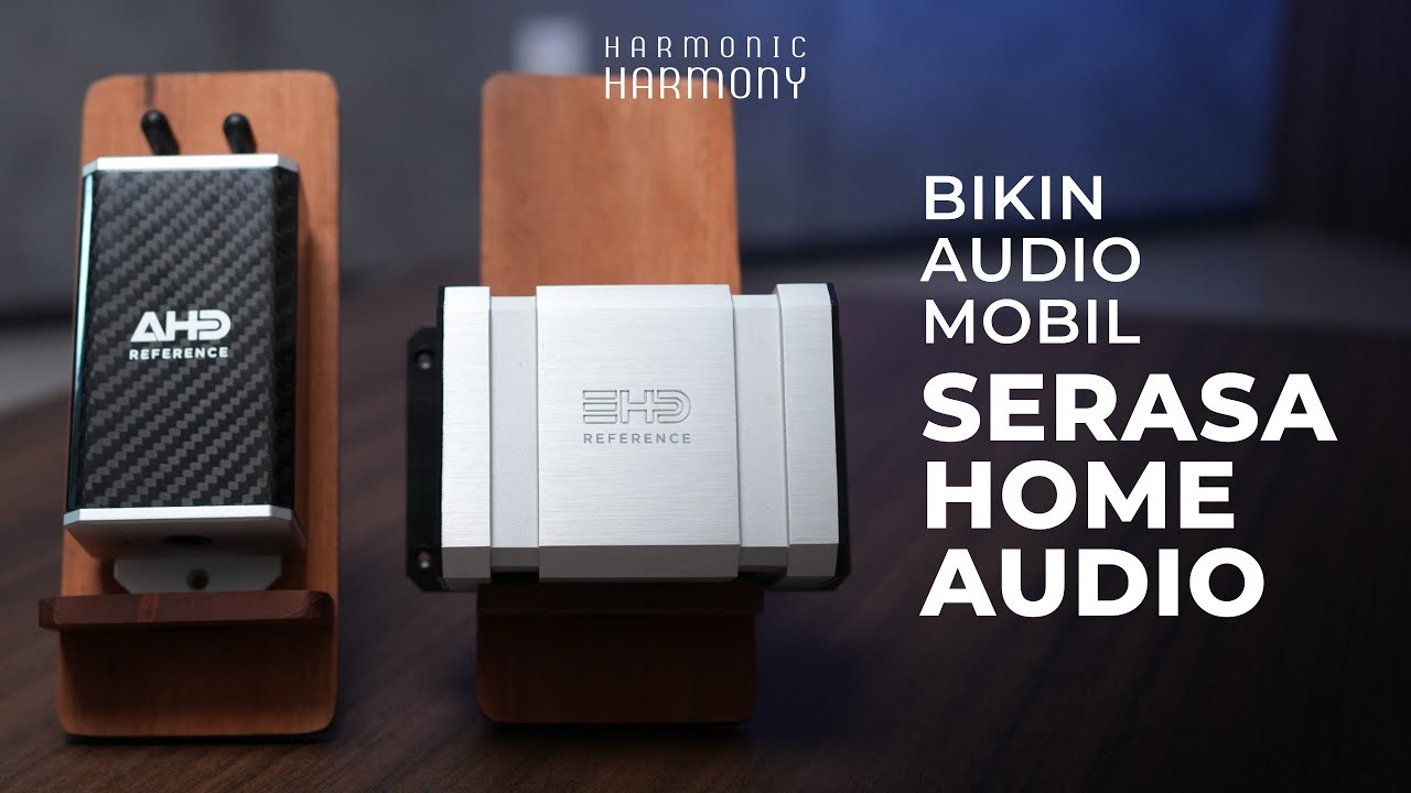 BIKIN AUDIO LEBIH LIVE TANPA UBAH KARAKTER ASLINYA PAKAI HARMONIC HARMONY EHD REFERENCE & AHD SERIES
