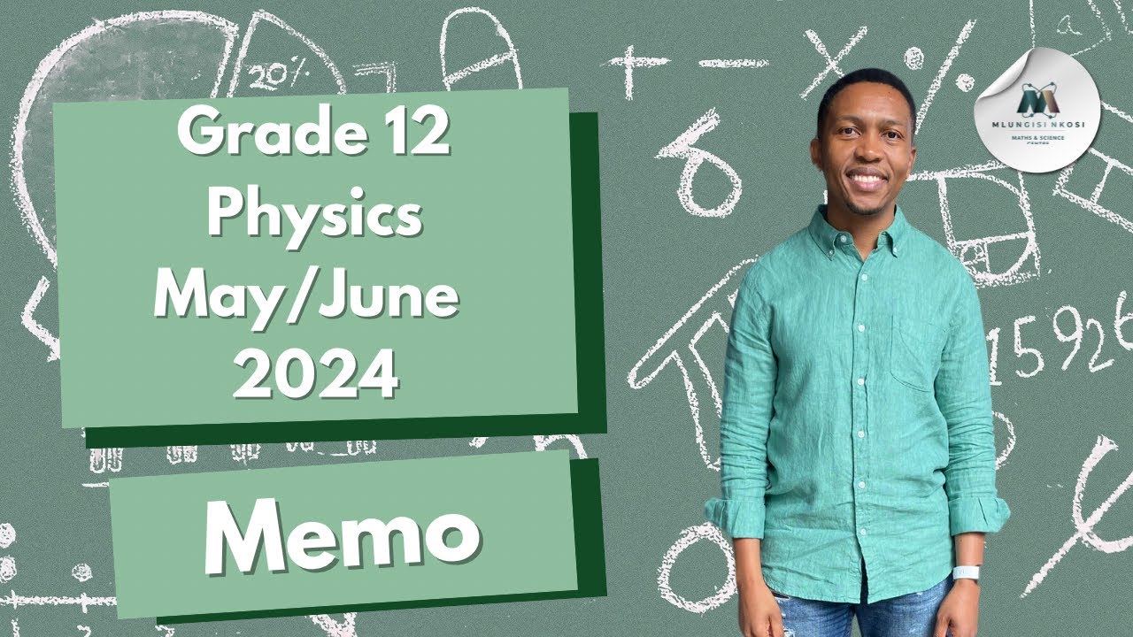 Grade 12 - DBE Physics Memo | May/June 2024 | Mlungisi Nkosi