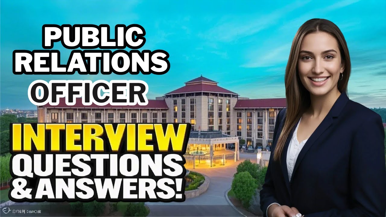 Public Relations Officer Interview Questions and Answers!