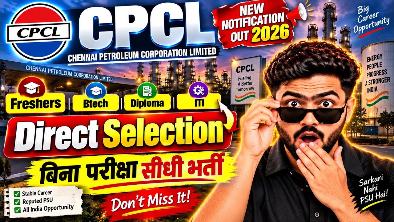🚨CPCL FRESHERS RECRUITMENT 2026 | BTECH/DIPLOMA/ITI | CPCL JOBS 2026 | CPCL VACANCY 2026 😱