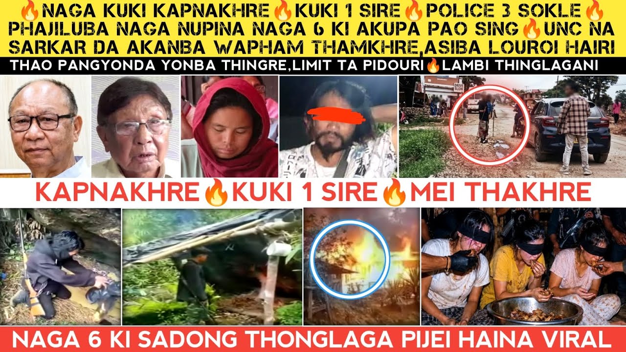 Naga Kuki kapnakhre🔥Kuki 1 Sire🔥Mei thakhre🔥Police 3 Sokle🔥Naga 6 ki audio viral🔥UNC na demand kaya.