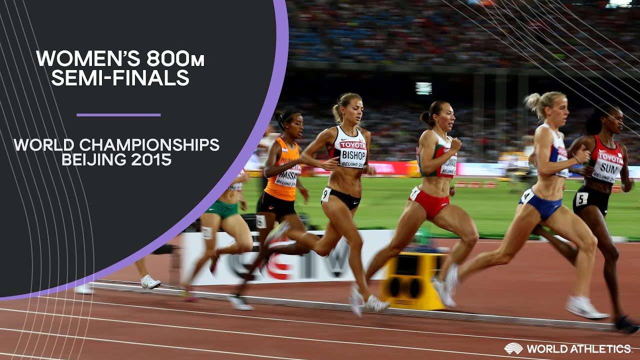 Women's 800m Semi-Finals | World Athletics Championships Beijing 2015