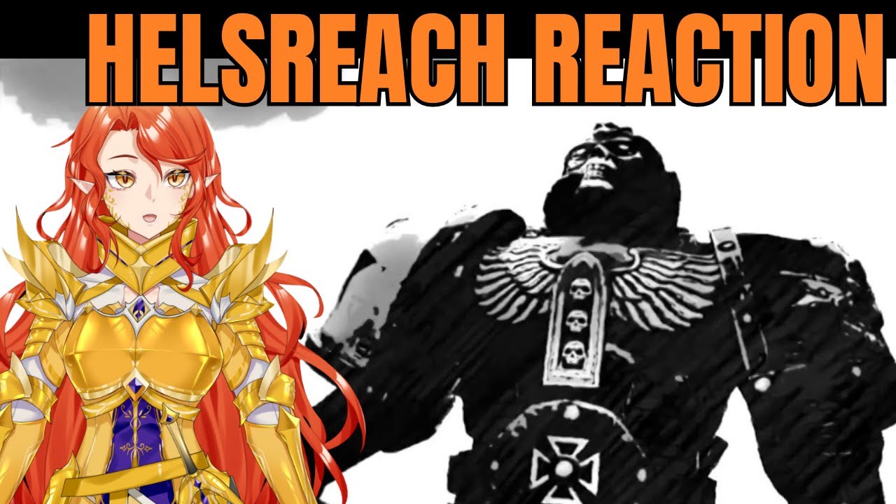 Warhammer Vtuber Reacts to HELSREACH