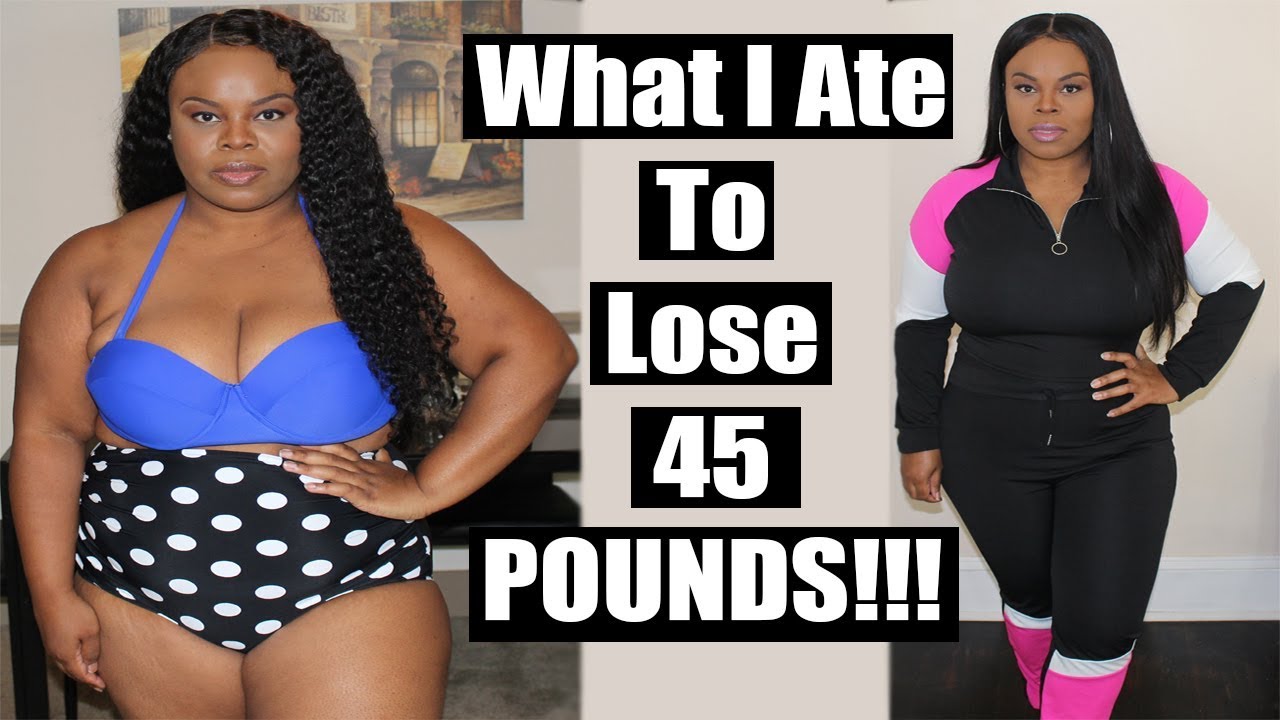 What I Ate To Lose 45 POUNDS!!! Weight Loss Before and After Pictures