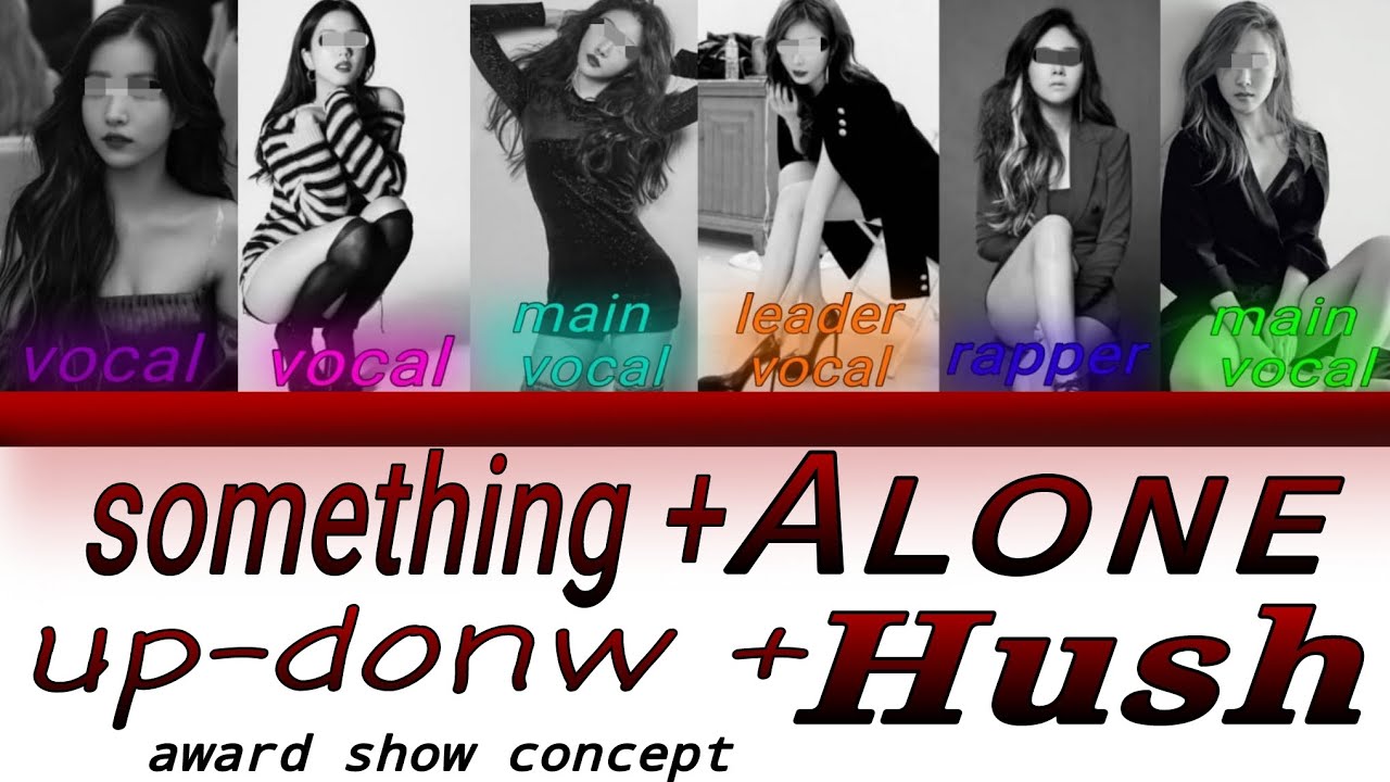 Your Girl Group 6 members // award show concept (something + alone + up-donw + hush)