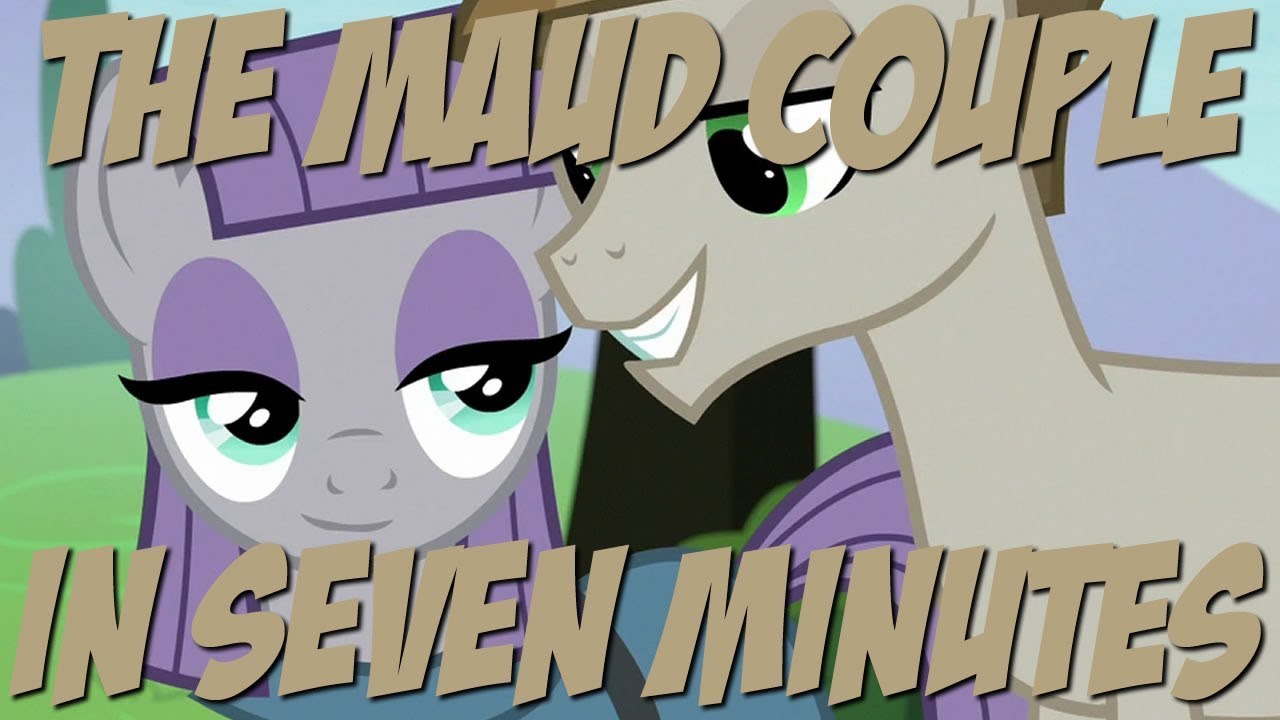 The Maud Couple in Seven Minutes