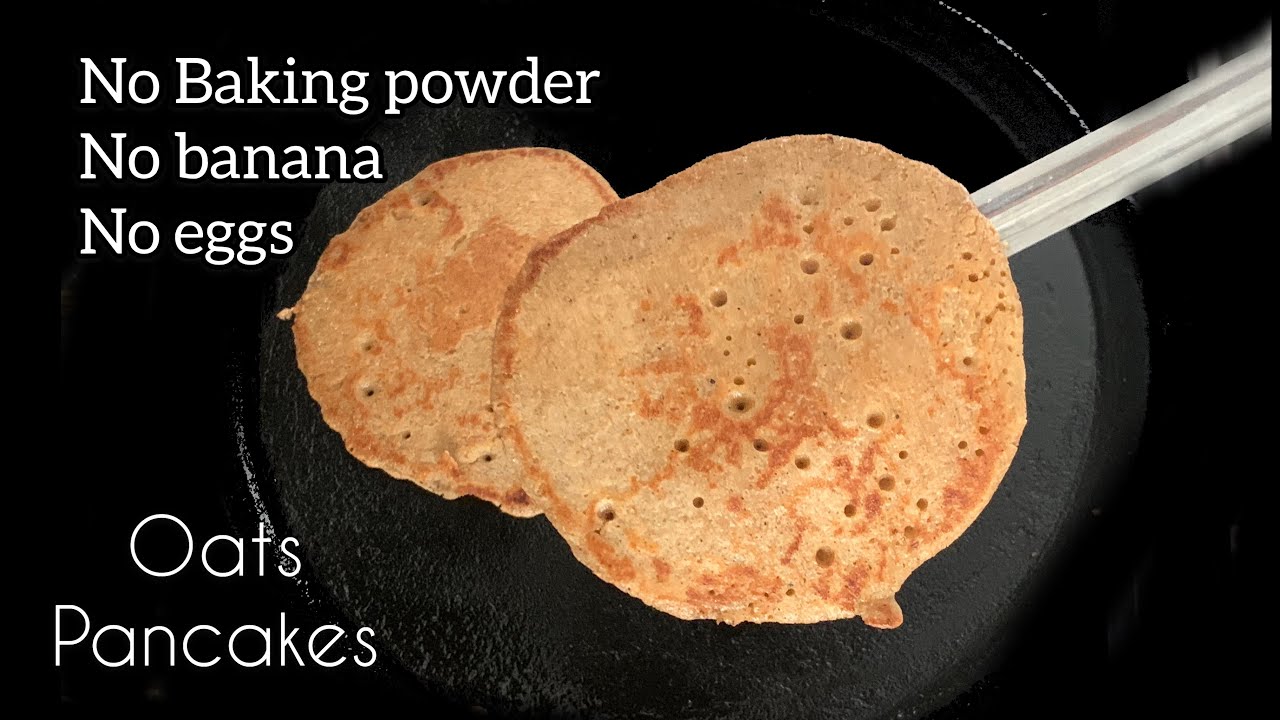 Oats Pancake | Oatmeal Pancake | How to make Oats Pancake without eggs | Oatmeal | Eggless Pancake