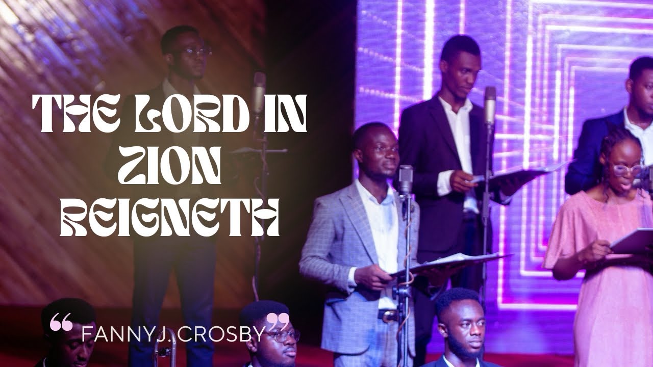 THE LORD IN ZION REIGNETH (SDAH 7) - FANNY J. CROSBY | MUSIKTEERS ENSEMBLE GH |