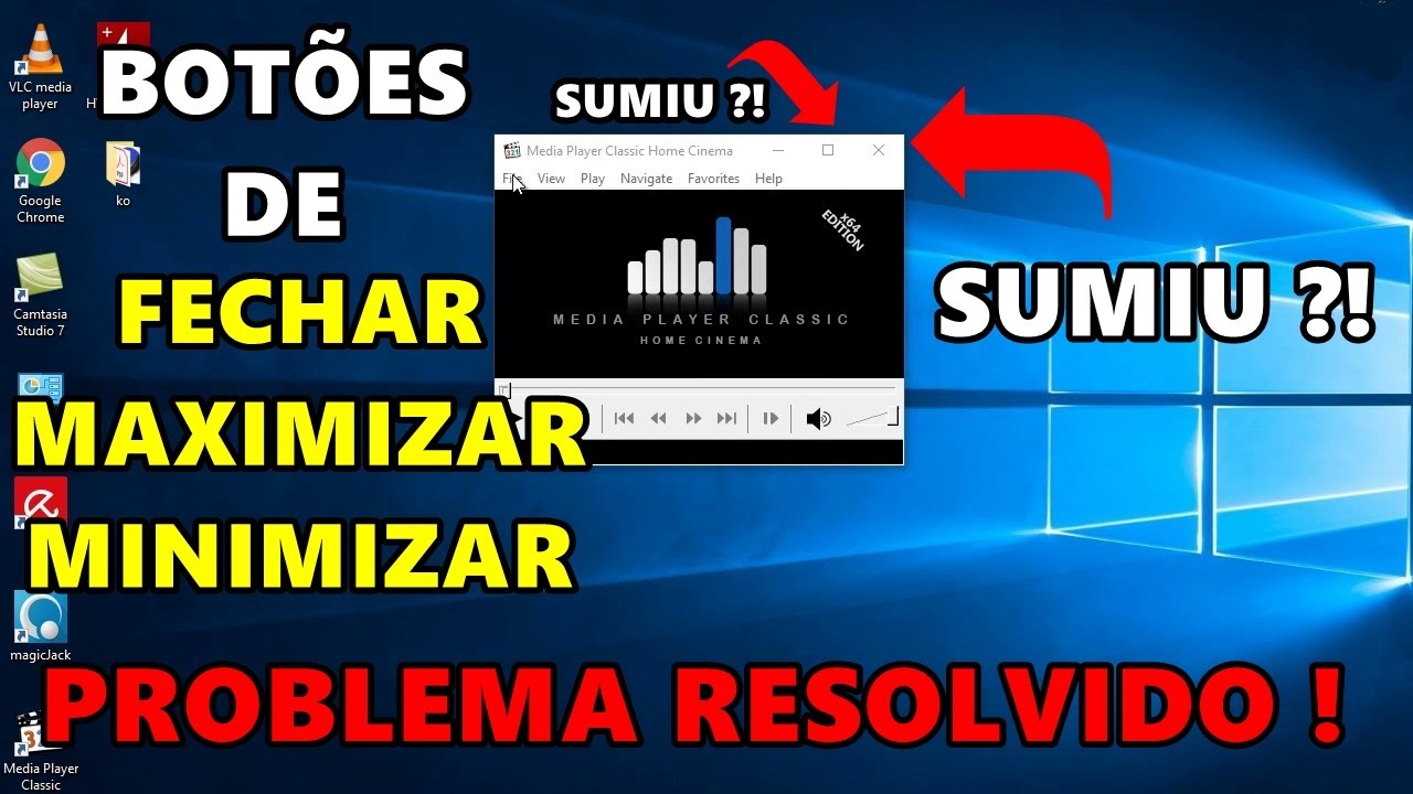 MEDIA CLASSIC PLAYER - BOT&Otilde;ES DE FECHAR, MAXIMIZAR E MINIMIZAR SUMIU !  PROBLEMA RESOLVIDO