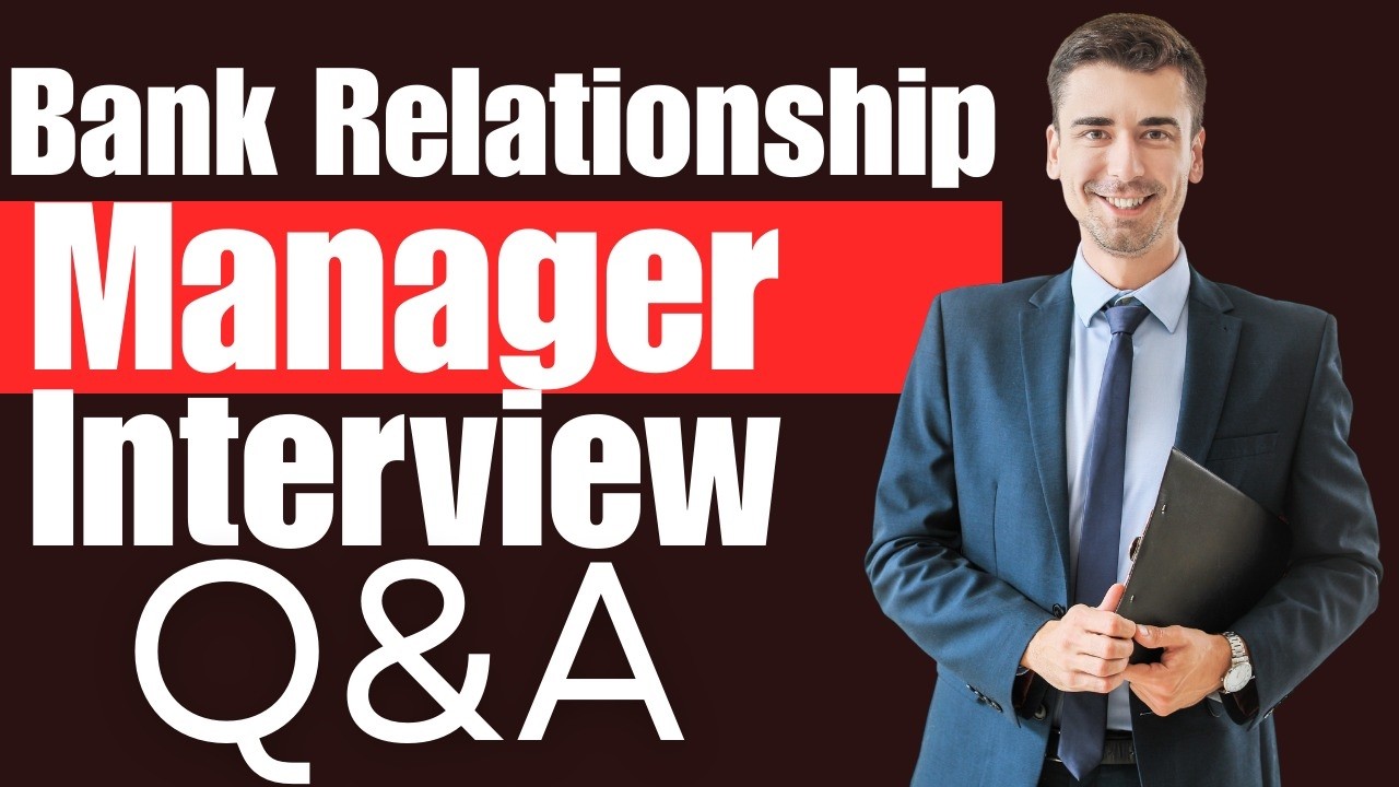Bank Relationship Manager Interview Questions and Answers