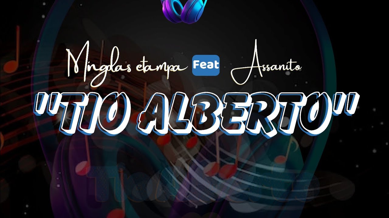 Etampa TIO ALBERTO Feat Assanito Offical Audio