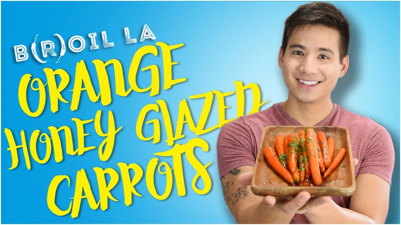How to make  Orange Honey Glazed Carrots | B(R)OIL LA