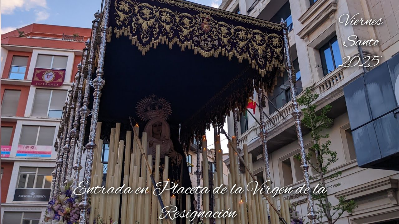 Entrada de la Virgen de la Resignación en Placeta | Viernes Santo Huelva 2025 (HD)