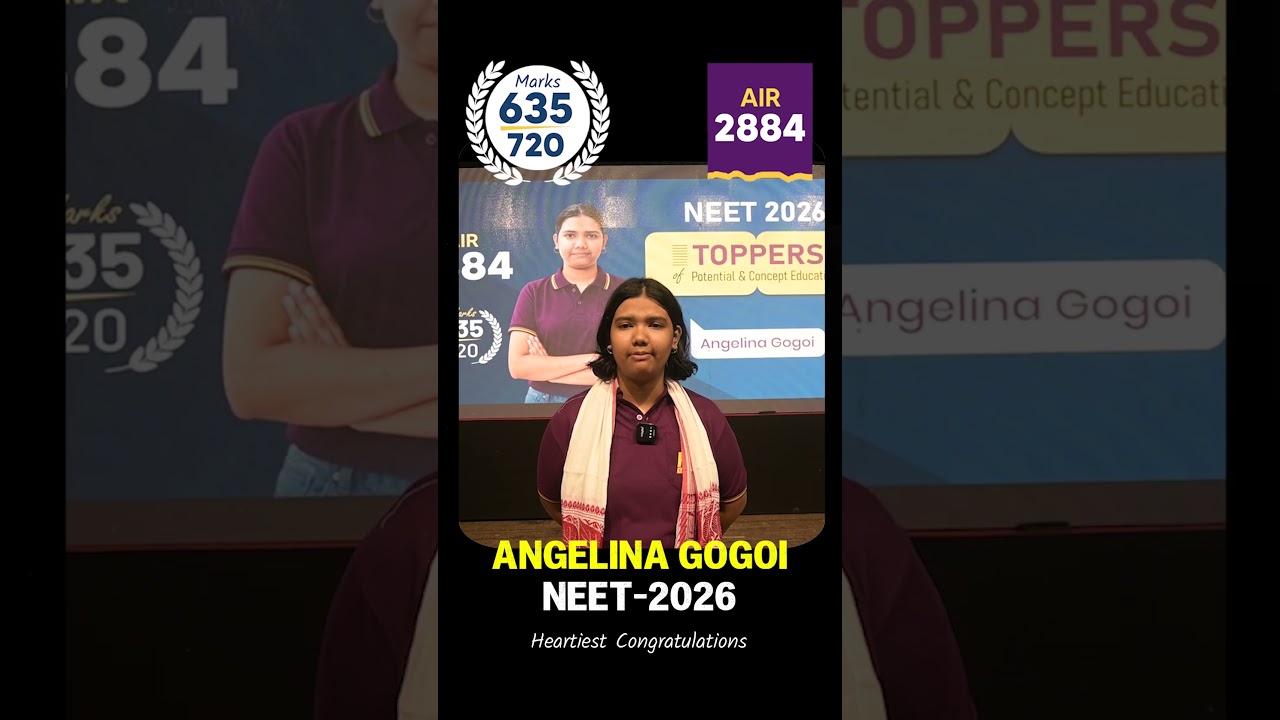 Angelina Gogoi NEET 2026 Topper Success Story | Potential & Concept Educations 🩺✨