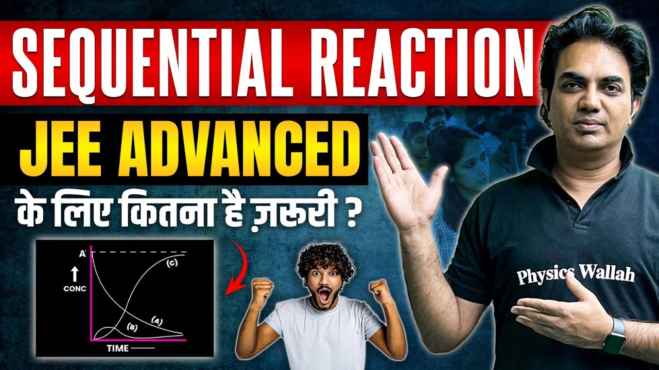 Sequential Reaction || Most Expected Topic of JEE Advanced to Know!!⚡💯