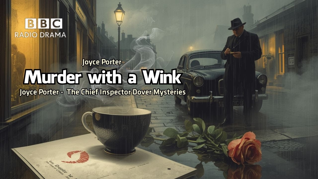 Murder with a Wink | The Chief Inspector Dover Mysteries | Joyce Porter | BBC Radio 4 Crime Drama