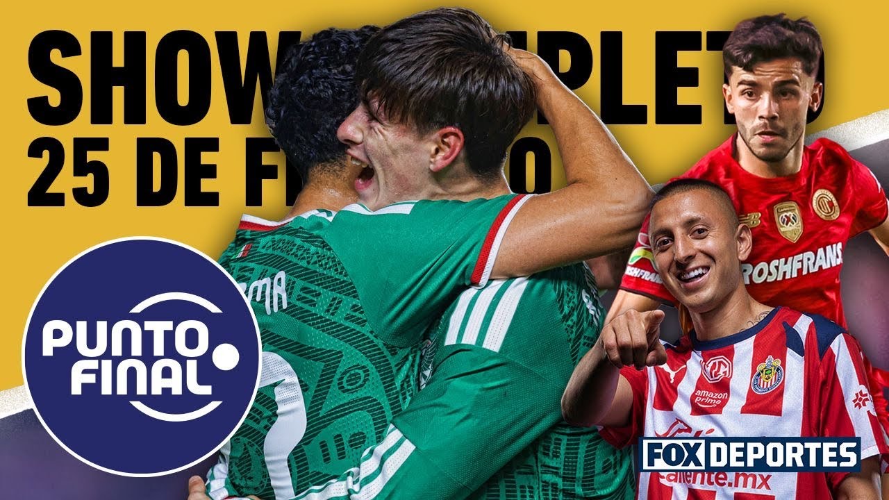 🇲🇽✅ ¡GOLEADA DEL TRI! ¿RESUELVE DUDAS EL VASCO? 🐑PRUEBA PARA CHIVAS EN TOLUCA | PUNTO FINAL EN VIVO