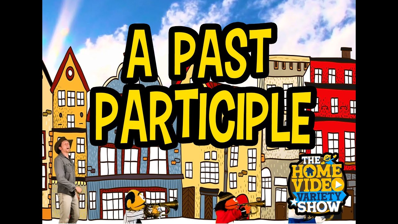 Cycle 3 Week 3 English: A Past Participle