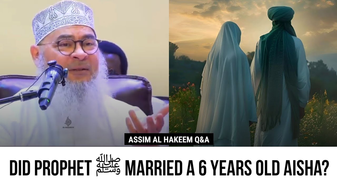 Why did Prophet ﷺ marry a 6 years old Aisha (RA)? | Sheikh Assim Al Hakeem 