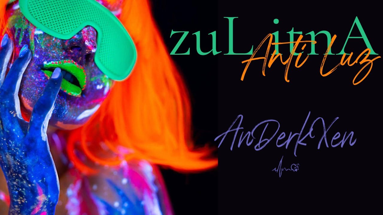 zuL itnA (Anti Luz) - AnDerkXen