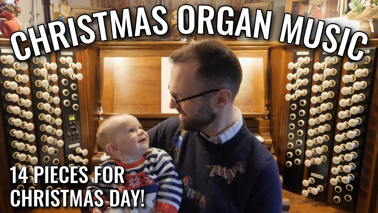 🎵🎅 Christmas Organ Music for Christmas Day - 14 pieces based on popular tunes!