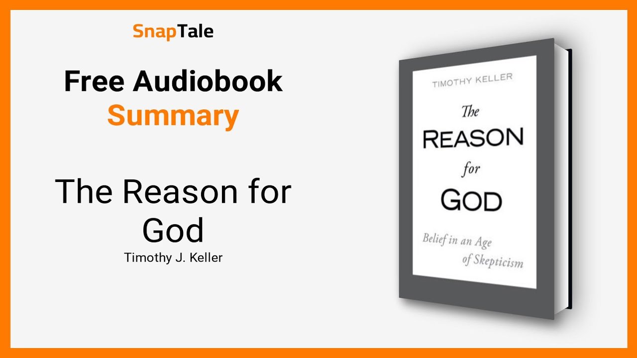 The Reason for God by Timothy J. Keller: 8 Minute Summary