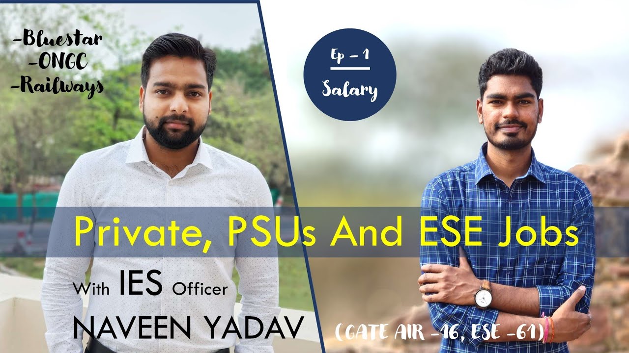 Salary | Private vs ONGC (PSU) vs Railways (IES) | with Naveen Yadav | Gate AIR 16