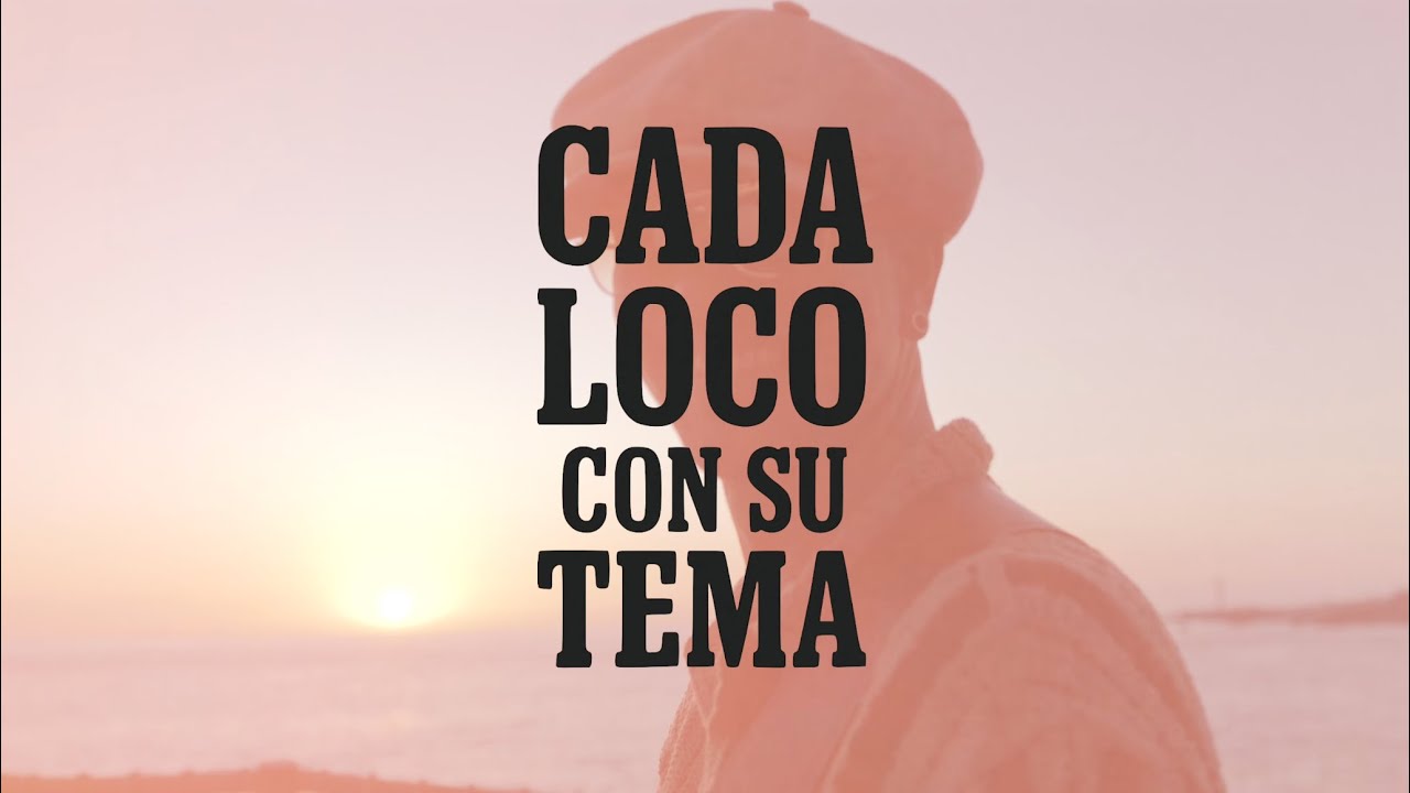 Efecto Pasillo - Cada loco con su tema (Videoclip Oficial)
