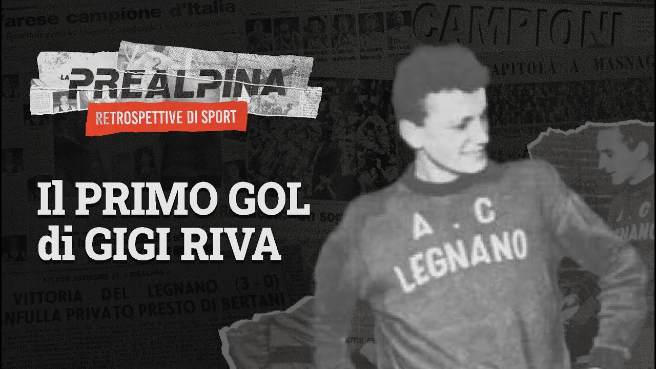 Il PRIMO GOL di GIGI RIVA || come inizia la leggenda di 