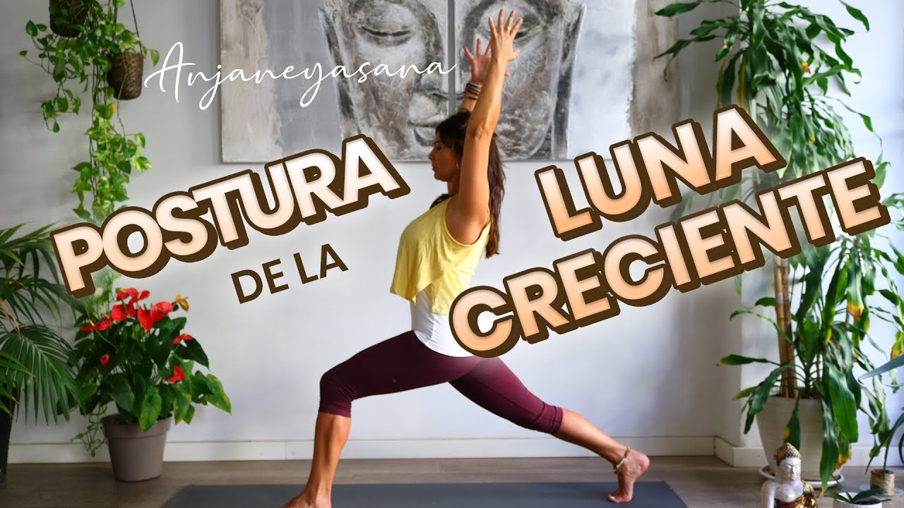 ▸ Postura de Yoga Anjaneyasana / Ashta Chandrasana / Luna creciente