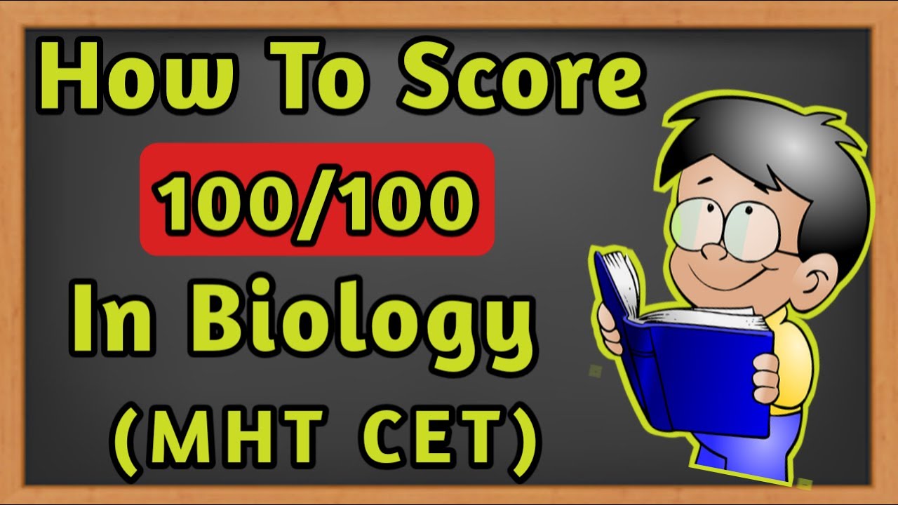 How to Score 100/100 in Biology  I MHT CET Biology Lecture I MHT CET Biology 2020 I CET BIOLOGY I
