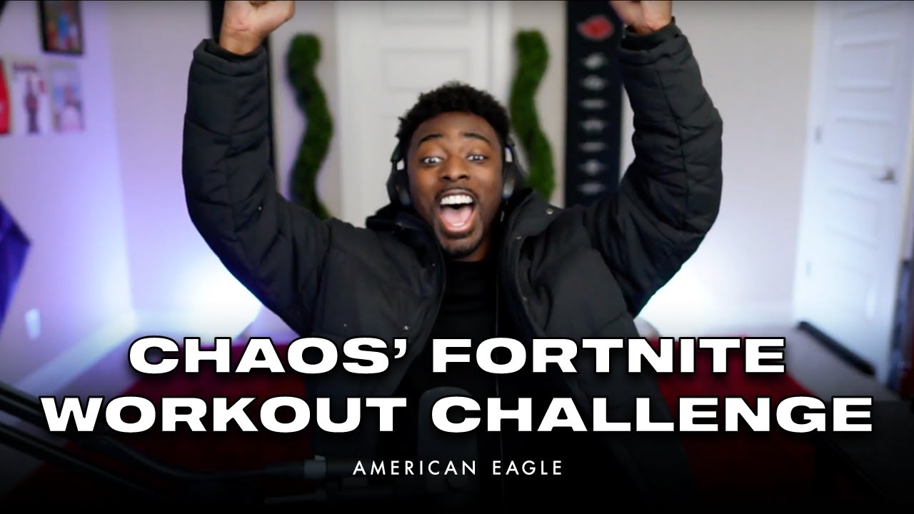 Chaos’ Fortnite Workout Challenge | American Eagle