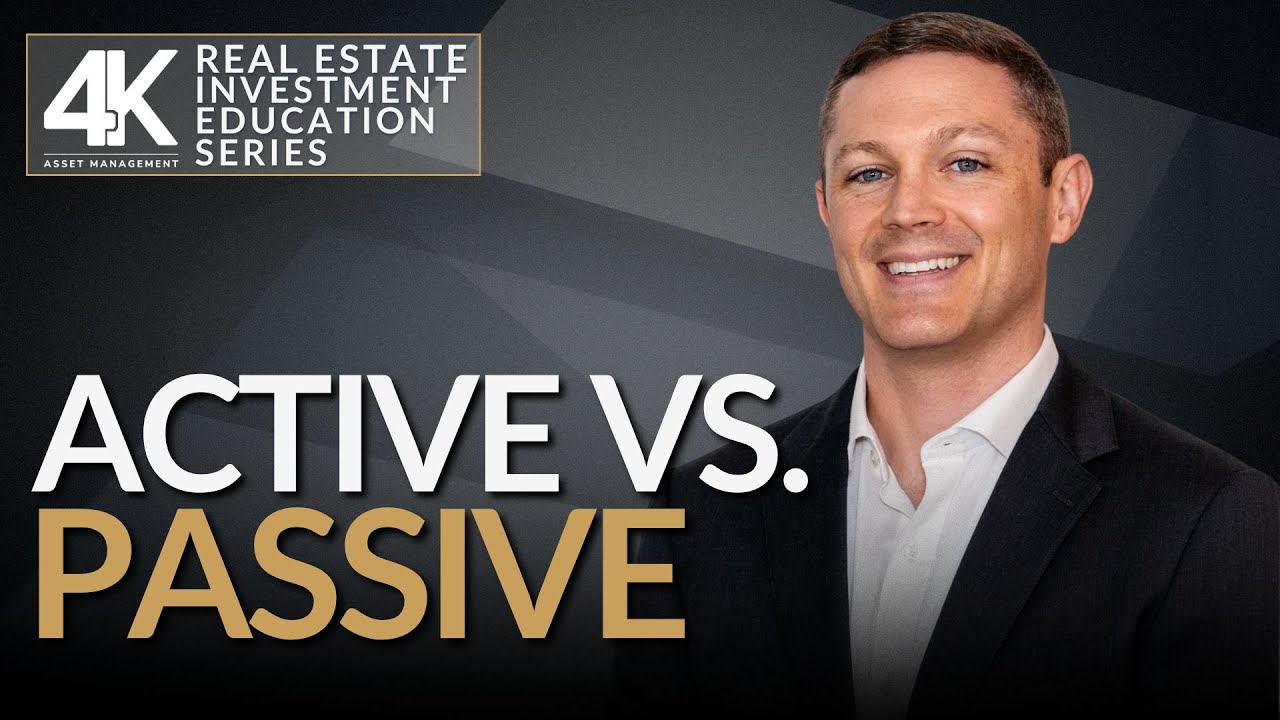 Real Estate Strategy: Active vs. Passive Investing