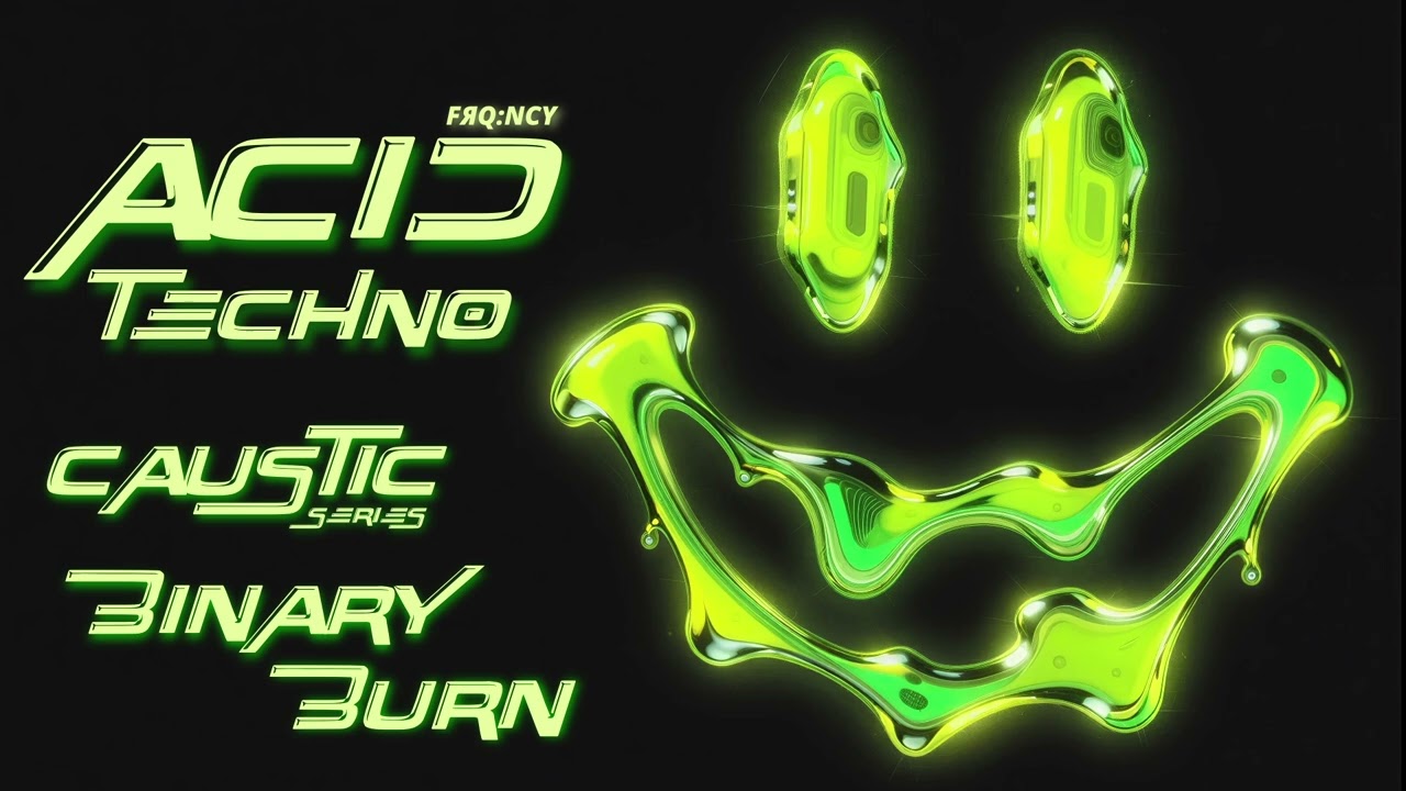 Binary Burn - FRQNCY // Caustic Series (Acid Techno)