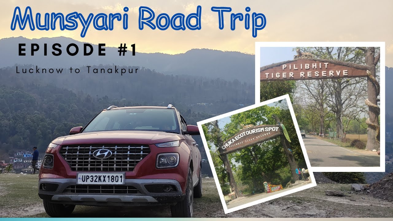 EP 1 - Lucknow to Tanakpur | Munsiyari Road Trip | Pilibhit Tiger Reserve | Sitapur | Gola | Khatima