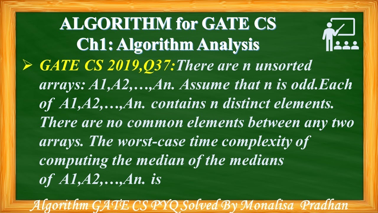 GATE CS 2019, Q37: Имеется n неотсортированных массивов: A1, A2,&hellip;, An. Предположим, что n нечётно...