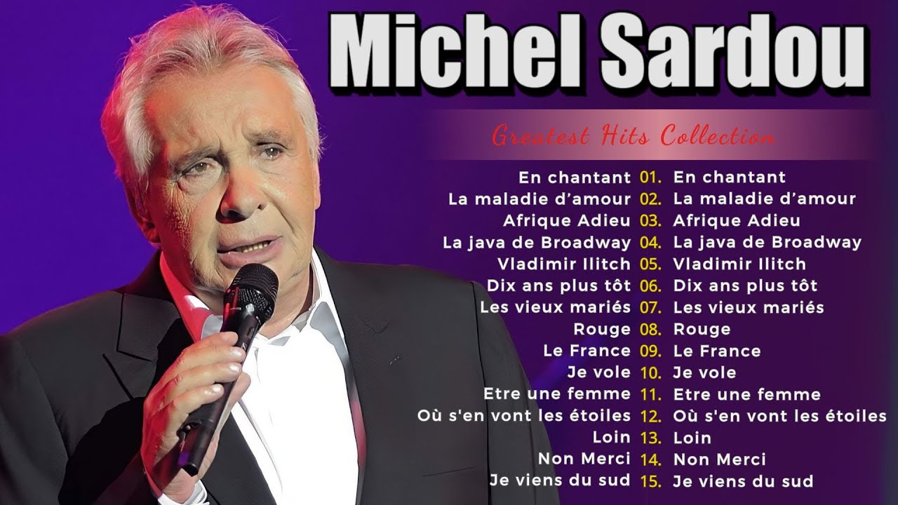 💖 Michel Sardou 💖 Les Chansons Qui Touchent le Cœur et L’Âme 🎼