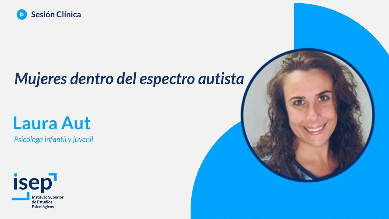 Mujeres dentro del espectro autista - Laura Aut