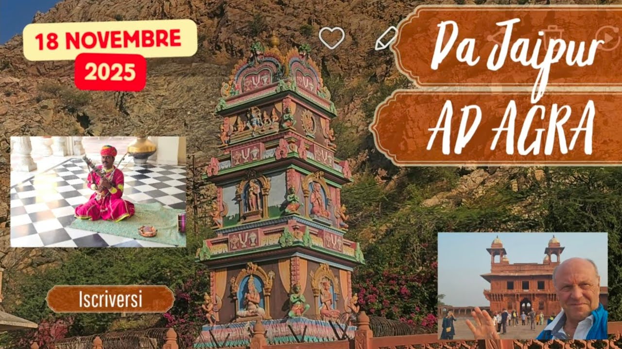 JAIPUR - AGRA (INDIA): 17-18 NOVEMBRE 2025 