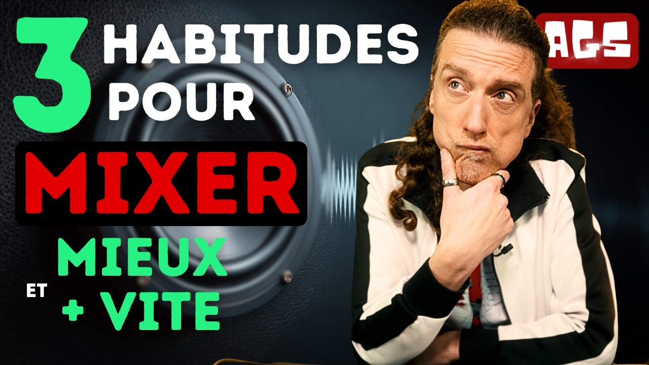 3 habitudes simples pour mixer plus vite et gagner en qualité de travail