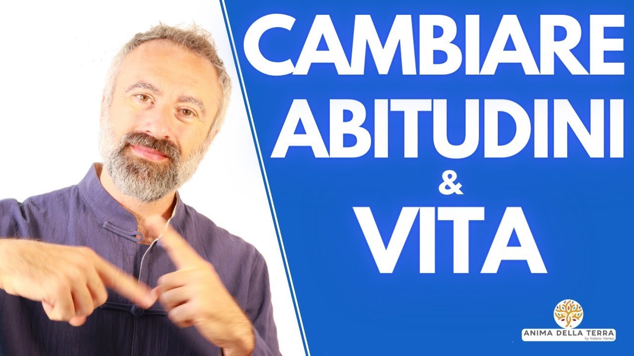 Come portare cambiamento nella tua vita - Crescita Personale e Consapevolezza con Valerio Verrea
